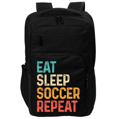 Eat Sleep Soccer Repeat Cool Soccer Lover Player Impact Tech Backpack