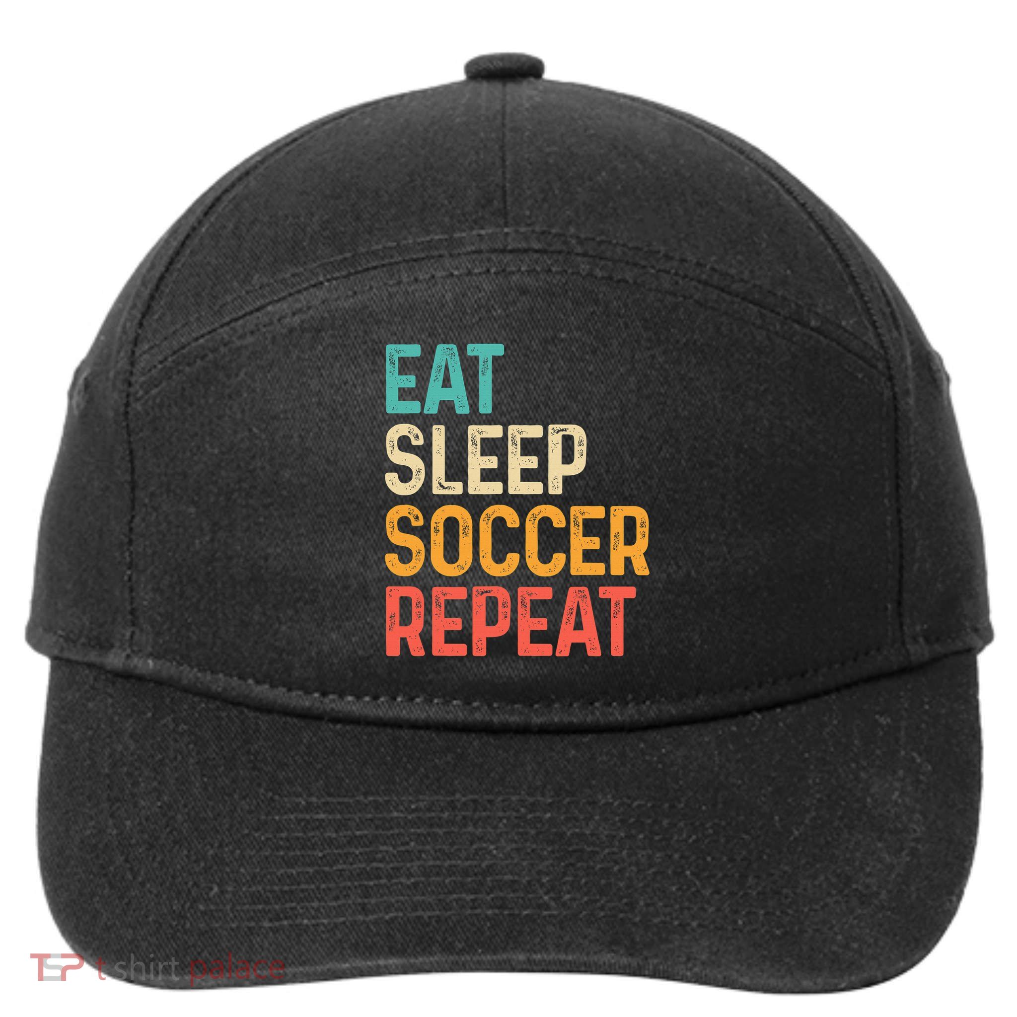Eat Sleep Soccer Repeat Cool Soccer Lover Player 7-Panel Snapback Hat