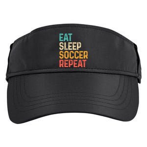 Eat Sleep Soccer Repeat Cool Soccer Lover Player Adult Drive Performance Visor