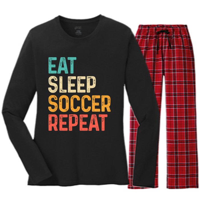 Eat Sleep Soccer Repeat Cool Soccer Lover Player Women's Long Sleeve Flannel Pajama Set 