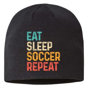 Eat Sleep Soccer Repeat Cool Soccer Lover Player Sustainable Beanie