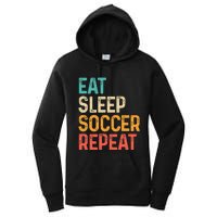 Eat Sleep Soccer Repeat Cool Soccer Lover Player Women's Pullover Hoodie