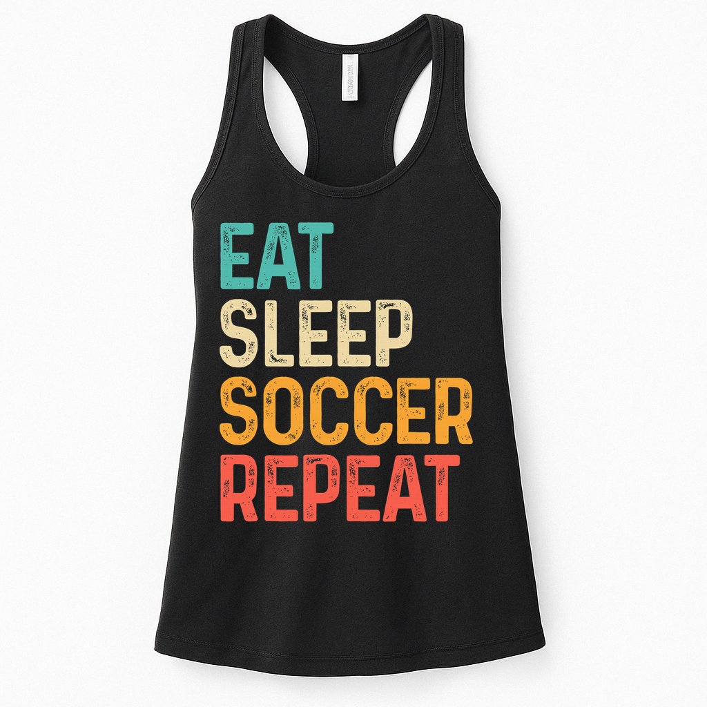 Eat Sleep Soccer Repeat Cool Soccer Lover Player Womens Tank Top