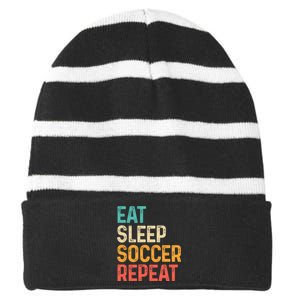 Eat Sleep Soccer Repeat Cool Soccer Lover Player Striped Beanie with Solid Band