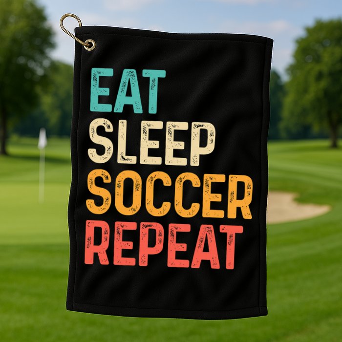 Eat Sleep Soccer Repeat Cool Soccer Lover Player Golf Towel