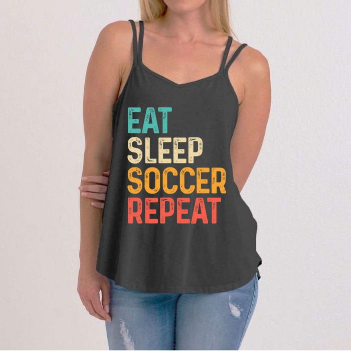 Eat Sleep Soccer Repeat Cool Soccer Lover Player Women's Strappy Tank