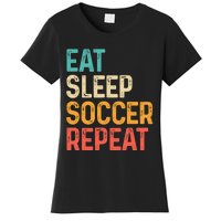 Eat Sleep Soccer Repeat Cool Soccer Lover Player Women's T-Shirt