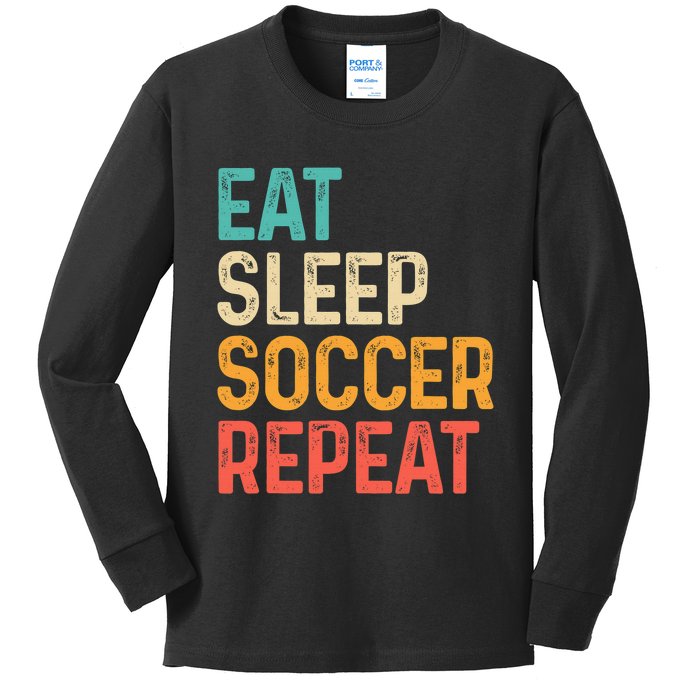 Eat Sleep Soccer Repeat Cool Soccer Lover Player Kids Long Sleeve Shirt