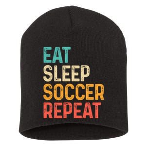 Eat Sleep Soccer Repeat Cool Soccer Lover Player Short Acrylic Beanie