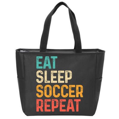 Eat Sleep Soccer Repeat Cool Soccer Lover Player Zip Tote Bag