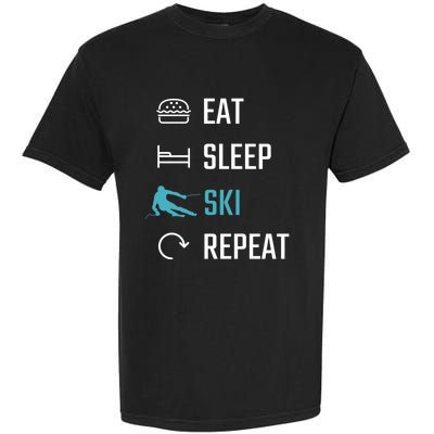 Eat Sleep Ski Repeat Skiing Funny Gift Garment-Dyed Heavyweight T-Shirt