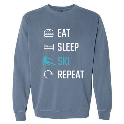 Eat Sleep Ski Repeat Skiing Funny Gift Garment-Dyed Sweatshirt