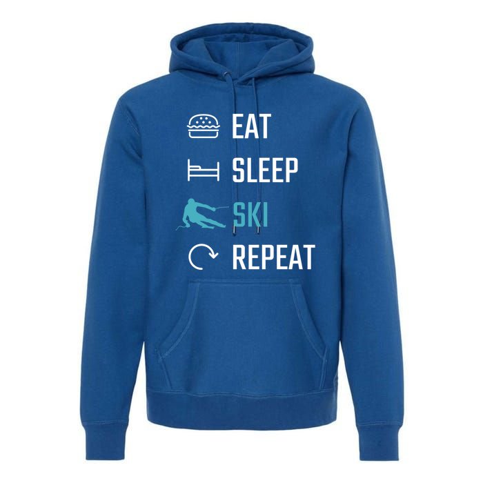 Eat Sleep Ski Repeat Skiing Funny Gift Premium Hoodie