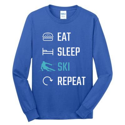 Eat Sleep Ski Repeat Skiing Funny Gift Tall Long Sleeve T-Shirt