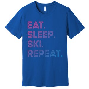 Eat Sleep Ski Repeat Funny Ski Meaningful Gift Premium T-Shirt