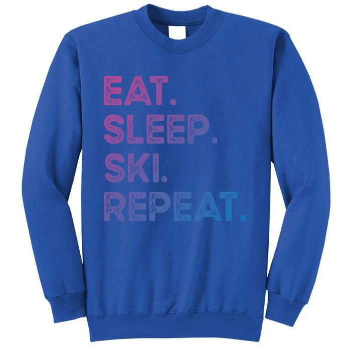 Eat Sleep Ski Repeat Funny Ski Meaningful Gift Tall Sweatshirt