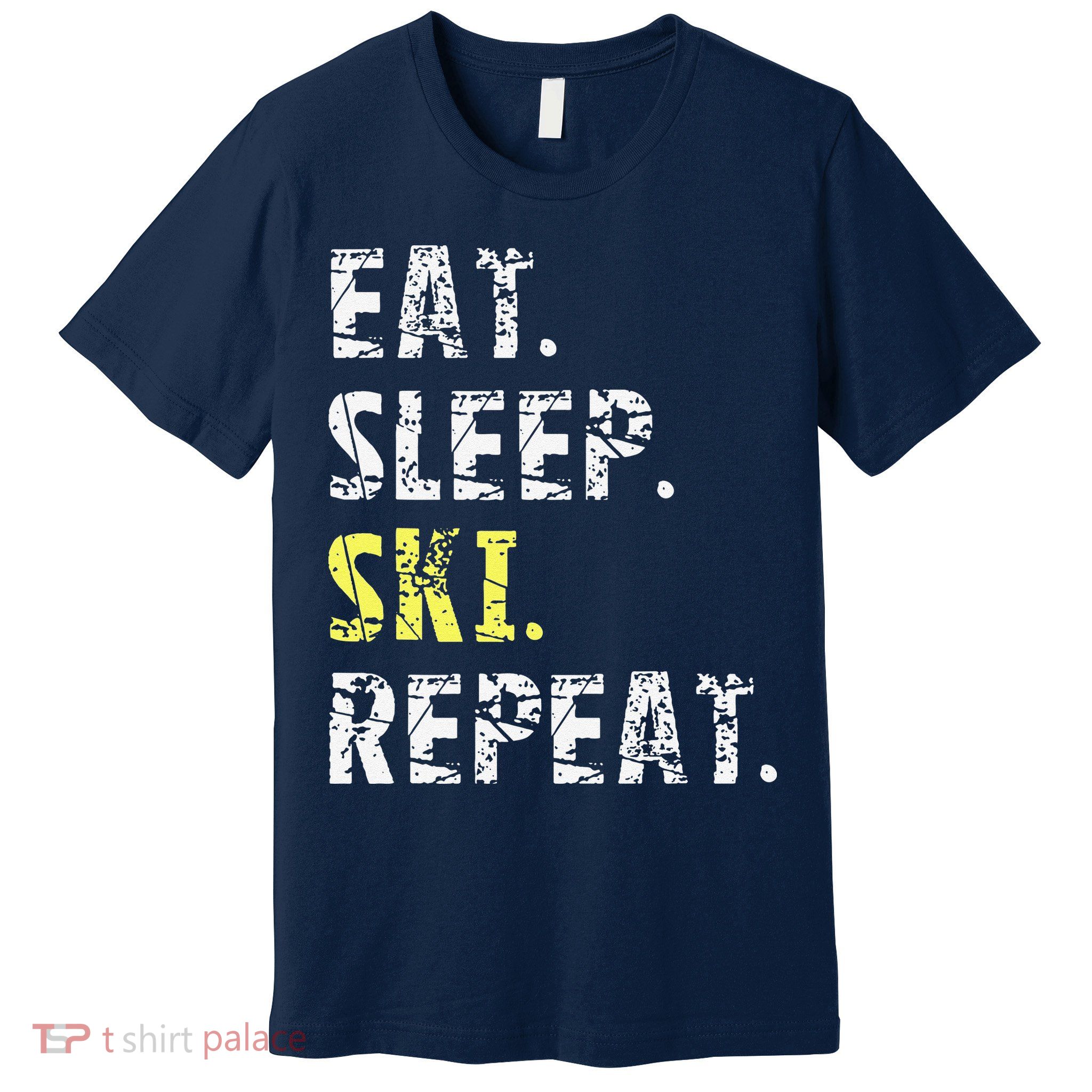 Eat Sleep Skiing Repeat Snow Sport Funny Ski Skiing Premium T-Shirt