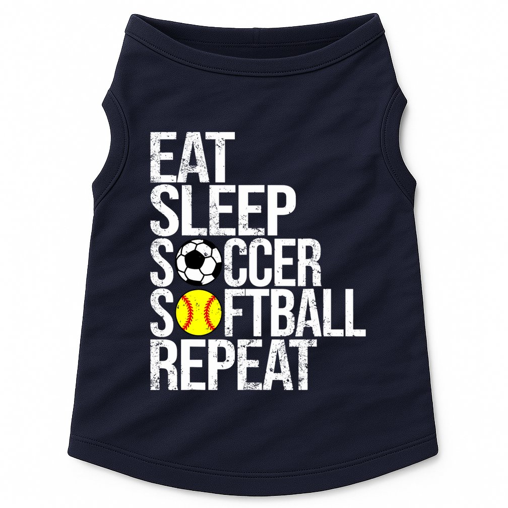Eat Sleep Soccer Softball Repeat Funny Ball Doggie Tank