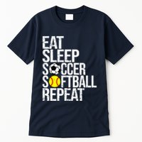 Eat Sleep Soccer Softball Repeat Funny Ball Tall T-Shirt