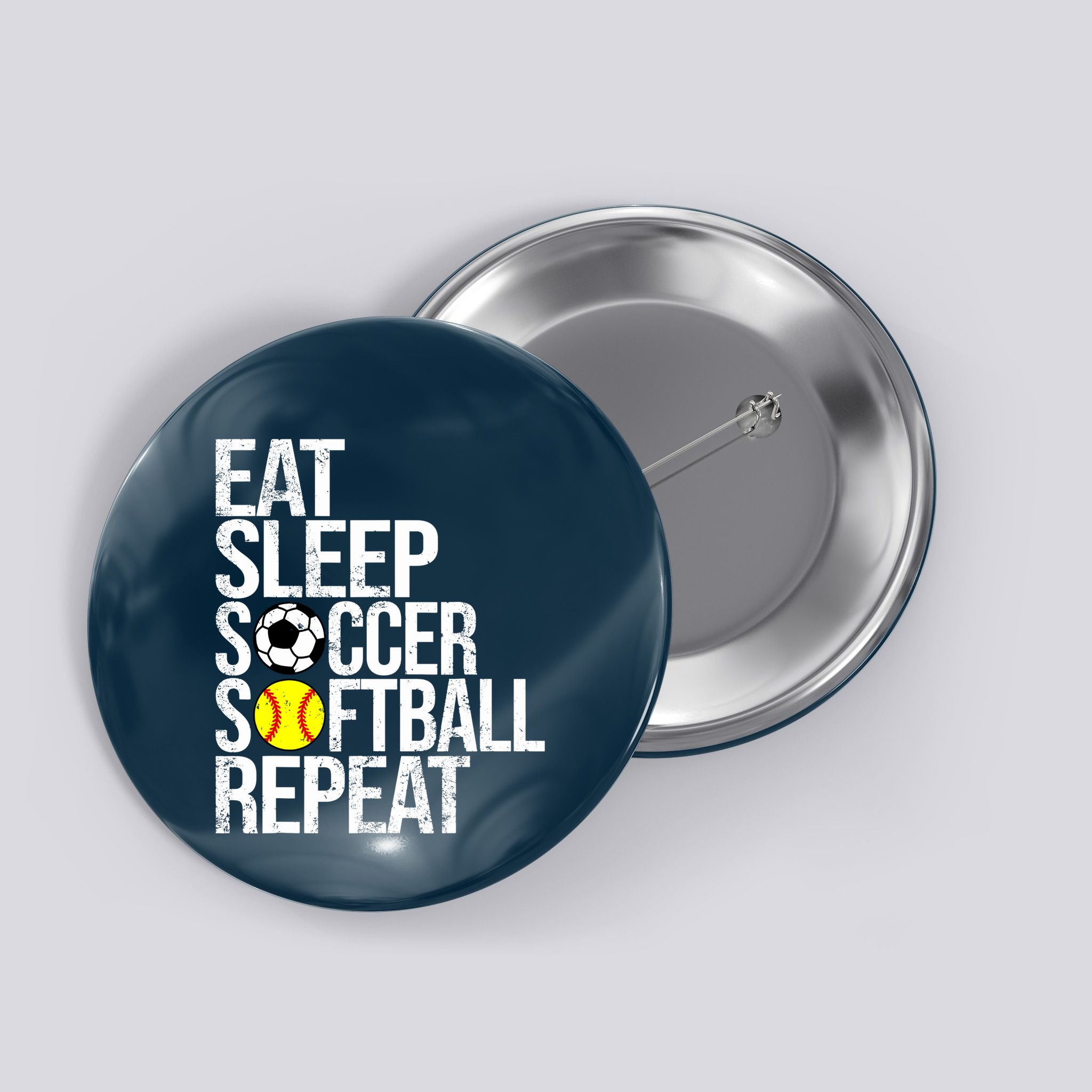 Eat Sleep Soccer Softball Repeat Funny Ball Button