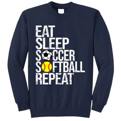 Eat Sleep Soccer Softball Repeat Funny Ball Tall Sweatshirt