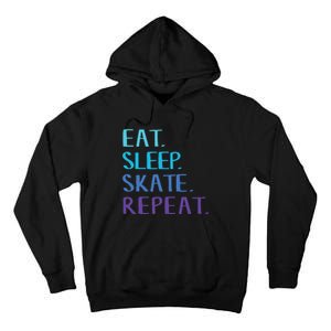 Eat Sleep Skate Repeat Ice Or Roller Skating Tall Hoodie