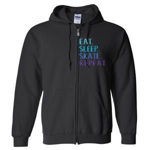 Eat Sleep Skate Repeat Ice Or Roller Skating Full Zip Hoodie