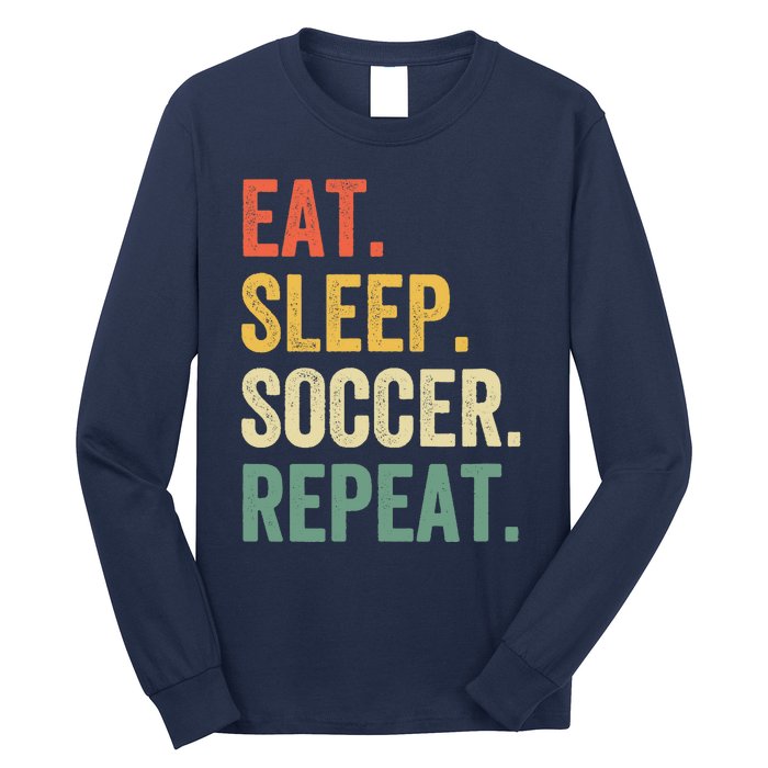 Eat Sleep Soccer Repeat Funny Soccer Player Coach Vintage Long Sleeve Shirt