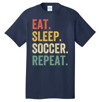 Eat Sleep Soccer Repeat Funny Soccer Player Coach Vintage Tall T-Shirt