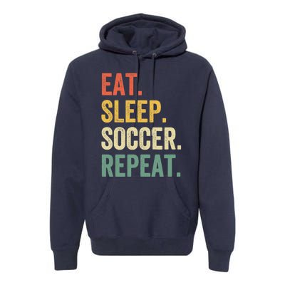 Eat Sleep Soccer Repeat Funny Soccer Player Coach Vintage Premium Hoodie