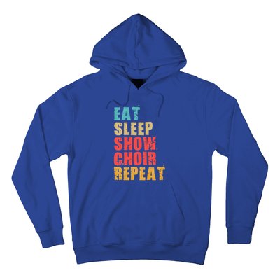 Eat Sleep Show Choir Repeat Motivational Gift Ace054d Gift Hoodie