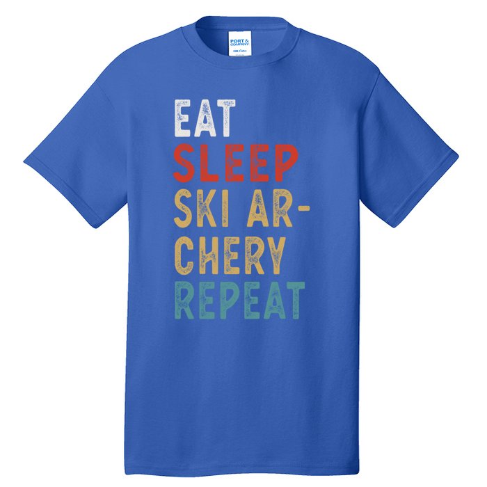 Eat Sleep Ski Archery Repeat Funny Player Gift Idea Vintage Gift Tall T-Shirt