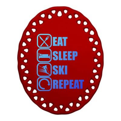 Eat Sleep Ski Repeat Funny Skiing Meaningful Gift Ceramic Oval Ornament