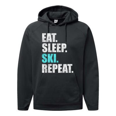 Eat Sleep Ski Repeat Skiing Skier Lover Funny Gift Performance Fleece Hoodie