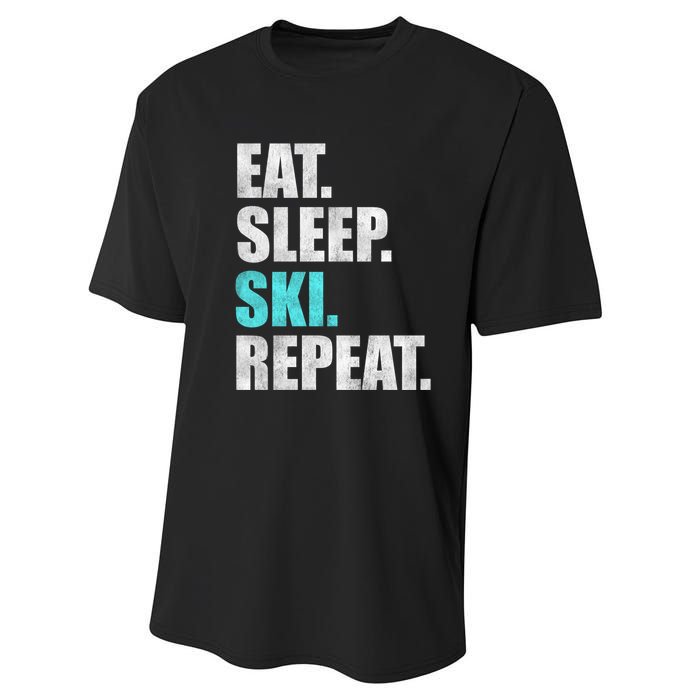 Eat Sleep Ski Repeat Skiing Skier Lover Funny Gift Performance Sprint T-Shirt