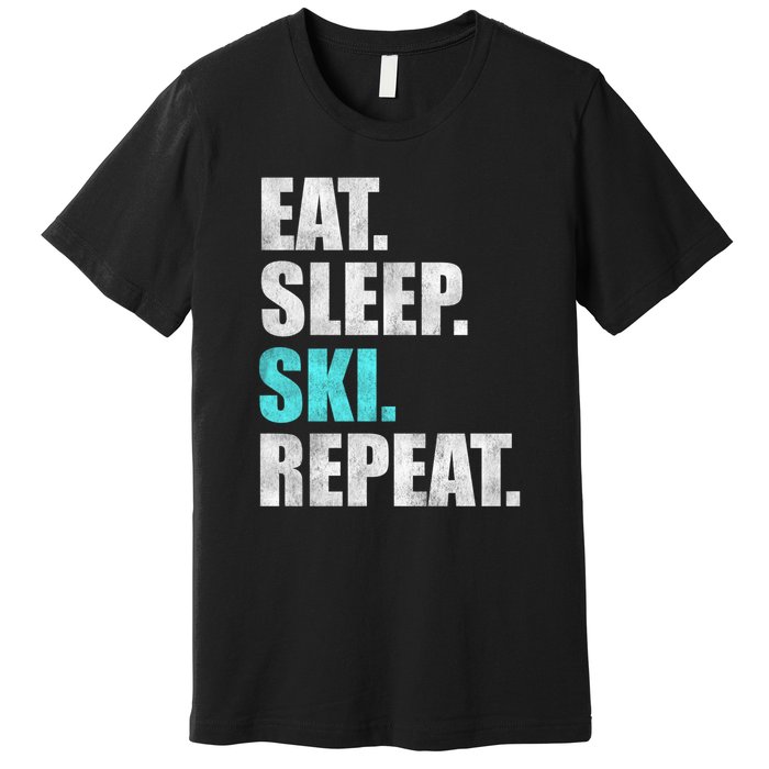 Eat Sleep Ski Repeat Skiing Skier Lover Funny Gift Premium T-Shirt