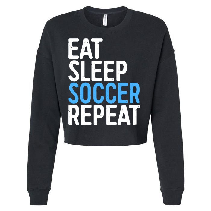 Eat Sleep Soccer Repeat Cropped Pullover Crew