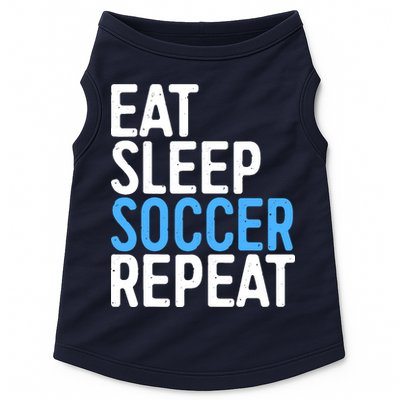 Eat Sleep Soccer Repeat Doggie Tank