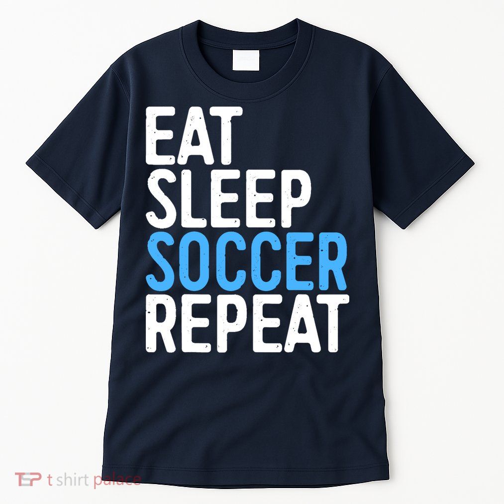 Eat Sleep Soccer Repeat Tall T-Shirt