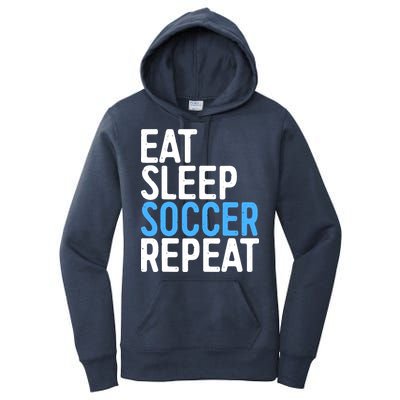 Eat Sleep Soccer Repeat Women's Pullover Hoodie