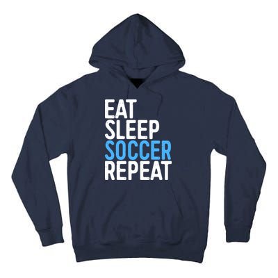 Eat Sleep Soccer Repeat Tall Hoodie