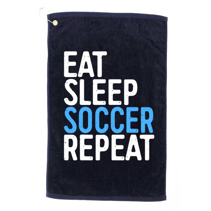 Eat Sleep Soccer Repeat Platinum Collection Golf Towel