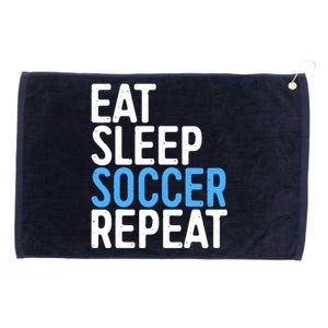 Eat Sleep Soccer Repeat Grommeted Golf Towel