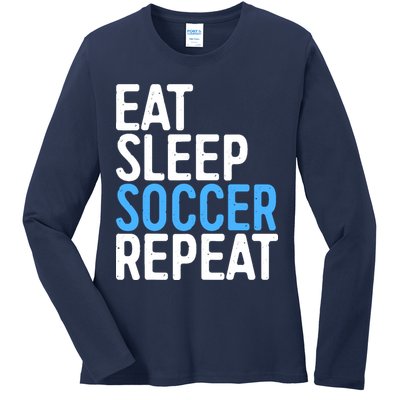 Eat Sleep Soccer Repeat Ladies Long Sleeve Shirt
