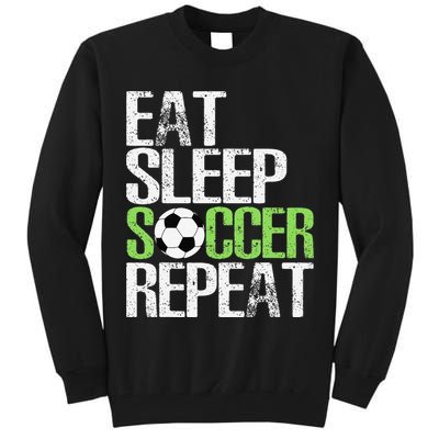 Eat Sleep Soccer Repeat Cool Sport Player Gift Tall Sweatshirt