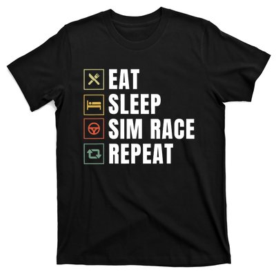 Eat Sleep Sim Race Repeat Sim Racer T-Shirt