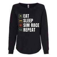 Eat Sleep Sim Race Repeat Sim Racer Womens California Wash Sweatshirt