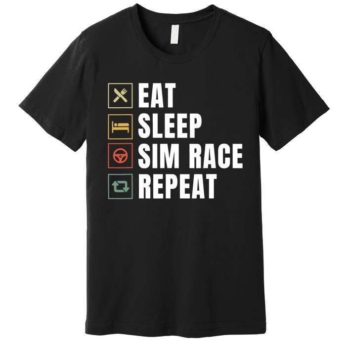 Eat Sleep Sim Race Repeat Sim Racer Premium T-Shirt