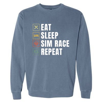 Eat Sleep Sim Race Repeat Sim Racer Garment-Dyed Sweatshirt