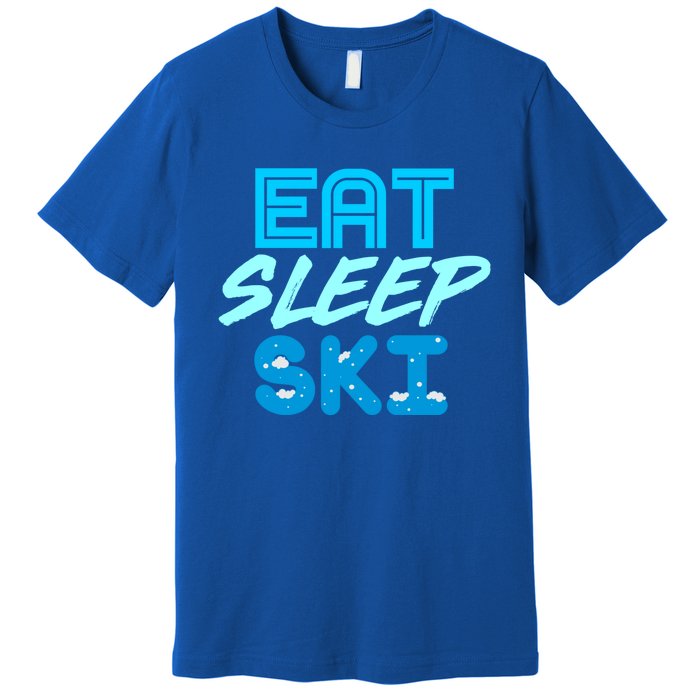 Eat Sleep Ski Funny Quote Skiing Cool Gift Great Gift Premium T-Shirt